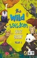 The Wild Wisdom Quiz Book Volume 3
