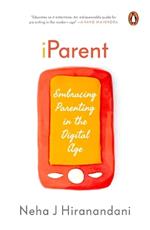 I Parent: Embracing Parenting in the Digital Age