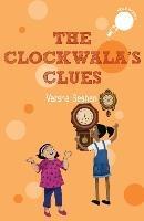 The Clockwala's Clues (hole books) - Varsha Seshan - cover