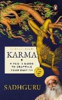 Karma: A Yogi's Guide to Crafting Your Destiny NEW YORK TIMES, USA TODAY, and PUBLISHERS WEEKLY BESTSELLER , must-read book on spirituality and self-improvement by Sadhguru - Sadhguru - cover