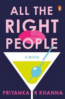 All the Right People: A Novel - Priyanka Khanna - cover