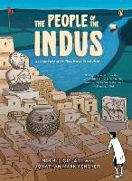 The People of the Indus - Nikhil Gulati,Jonathan Mark Kenoyer - cover