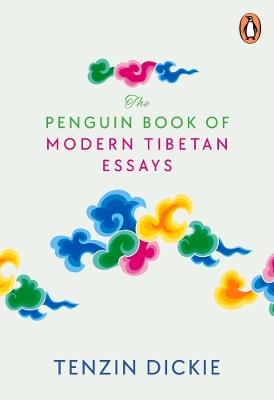 The Penguin Book of Modern Tibetan Essays - cover