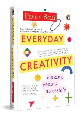 Everyday Creativity: Making Genius Accessible - Pavan Soni - cover