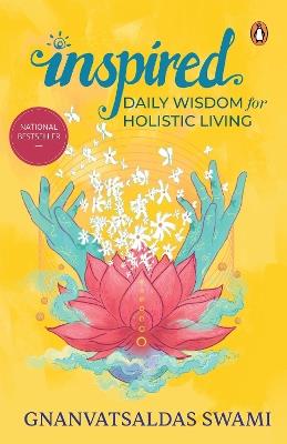 Inspired: Daily Wisdom for Holistic Living | 365 Days of Mindfulness, Spirituality, Motivation & Inner Peace | Transformative Guide for Personal Growth & Wellness - Gnanvatsaldas Swami - cover