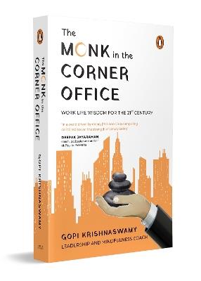 The Monk in the Corner Office: Work Life Wisdom for the 21st Century - Gopi Krishnaswamy - cover