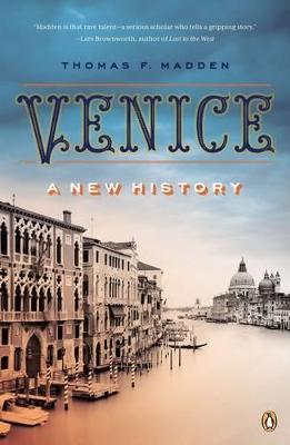 Venice: A New History - Thomas F. Madden - cover