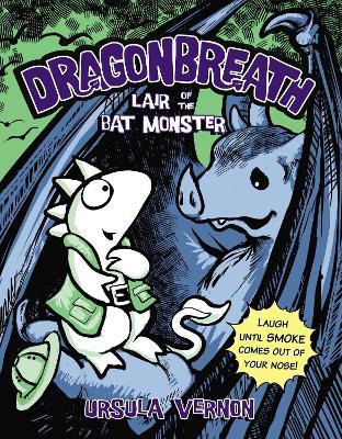 Lair of the Bat Monster: Dragonbreath Book 4 - Ursula Vernon - cover