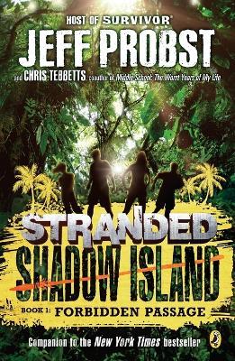Shadow Island: Forbidden Passage - Jeff Probst,Christopher Tebbetts - cover