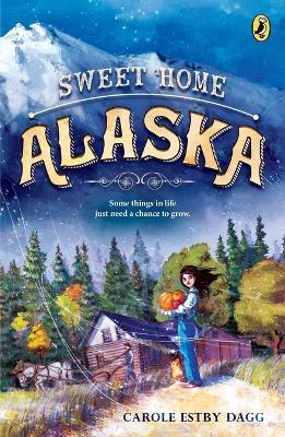 Sweet Home Alaska - Carole Estby Dagg - cover
