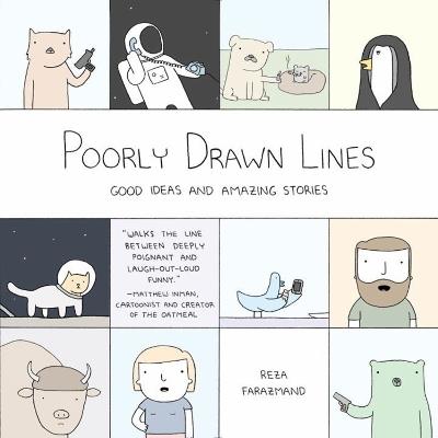 Poorly Drawn Lines: Good Ideas and Amazing Stories - Reza Farazmand - cover