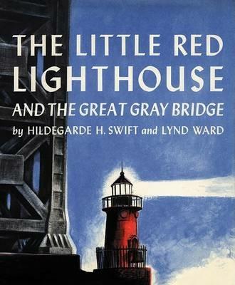 Little Red Lighthouse and the Great Gray Bridge - Hildegarde H Swift - cover