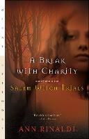 A Break with Charity: A Story about the Salem Witch Trials