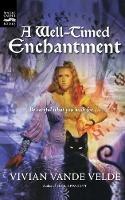 Well-timed Enchantment - Vivian Vande Velde - cover