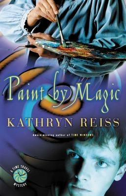Paint by Magic - Kathryn Reiss - cover