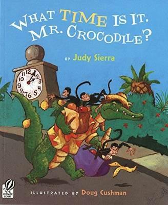 What Time Is It, Mr. Crocodile? - Judy Sierra - cover