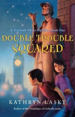 Double Trouble Squared - Kathryn Lasky - cover