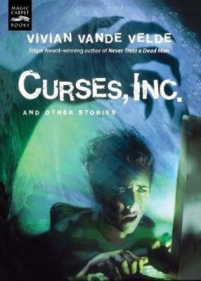 Curses, Inc.and Other Stories - Vivian Vande Velde - cover