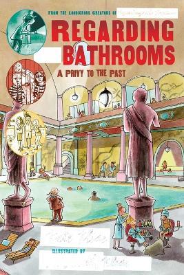 Regarding the Bathrooms - Kate Klise - cover