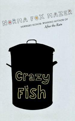 Crazy Fish - Norma Fox Mazer - cover