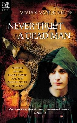 Never Trust a Dead Man - Vivian Vande Velde - cover