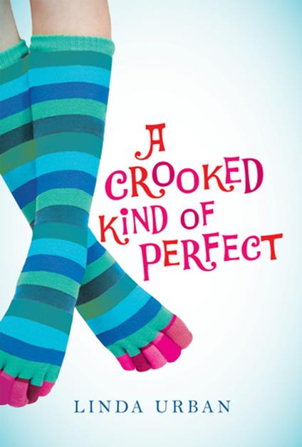 A Crooked Kind of Perfect - Linda Urban - ebook