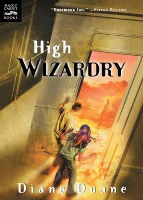 High Wizardry: The Third Book in the Young Wizards Series - Diane Duane - cover