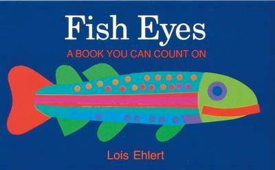 Fish Eyes - Lois Ehlert - cover