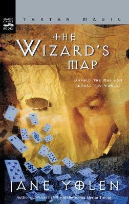 The Wizard's Map: Tartan Magic, Book One - Jane Yolen - cover