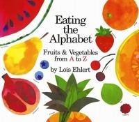 Eating the Alphabet - Lois Ehlert - cover