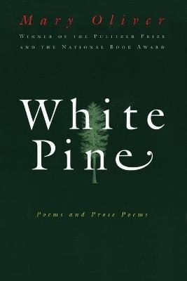 White Pine - Mary Oliver - cover