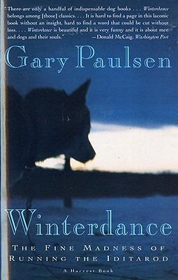 Winterdance: the Fine Madness of Running the Iditarod - Gary Paulsen - cover