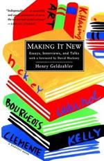Making It New: Essays, Interviews & Talks
