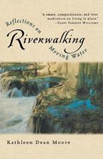 Riverwalking: Reflections on Moving Water