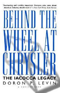 Behind the Wheel at Chrysler - Doron P. Levin - cover