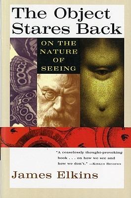 The Object Stares Back - James Elkins - cover