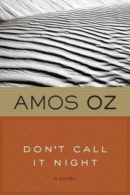 Don't Call It Night - Amos Oz - cover