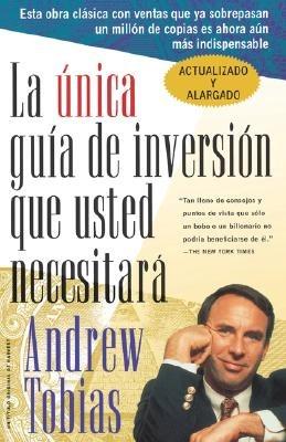 La Unica Guia de Inversion Que Usted Necesitara: Spanish Edition - Andrew Tobias - cover