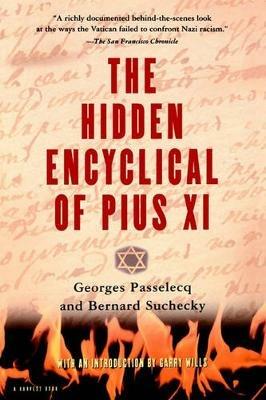 Hidden Encyclical of Plus XI - Georges Passelecq,Bernard Suchecky - cover