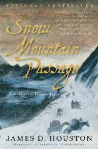 Snow Mountain Passage - James D Houston - cover
