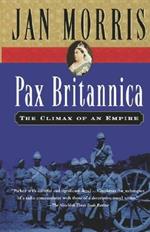 Pax Britannica: The Climax of an Empire