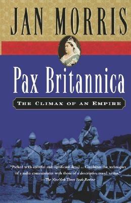 Pax Britannica: The Climax of an Empire - Jan Morris - cover