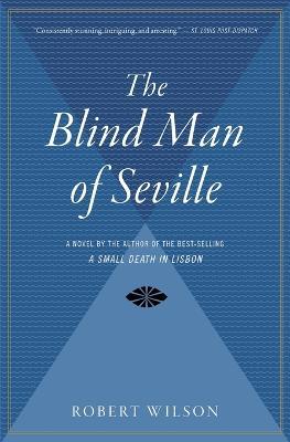 Blind Man of Seville - Robert Wilson - cover