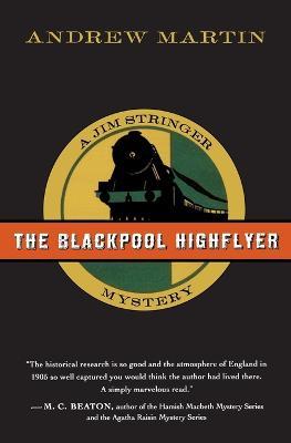The Blackpool Highflyer: A Jim Stringer Mystery - Andrew Martin - cover