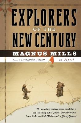 Explorers of the New Century - Magnus Mills - cover
