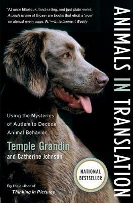 Animals in Translation: Using the Mysteries of Autism to Decode Animal Behavior - Catherine Johnson,Temple Grandin - cover