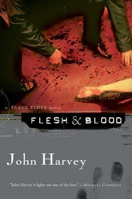 Flesh & Blood: A Frank Elder Mystery - John Harvey - cover
