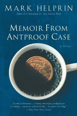 Memoir from Antproof Case - Mark Helprin - cover