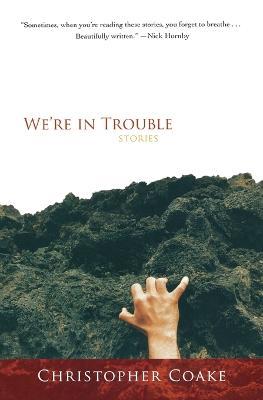 We're in Trouble - Christopher Coake - cover