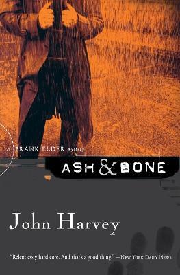 Ash & Bone - John Harvey - cover